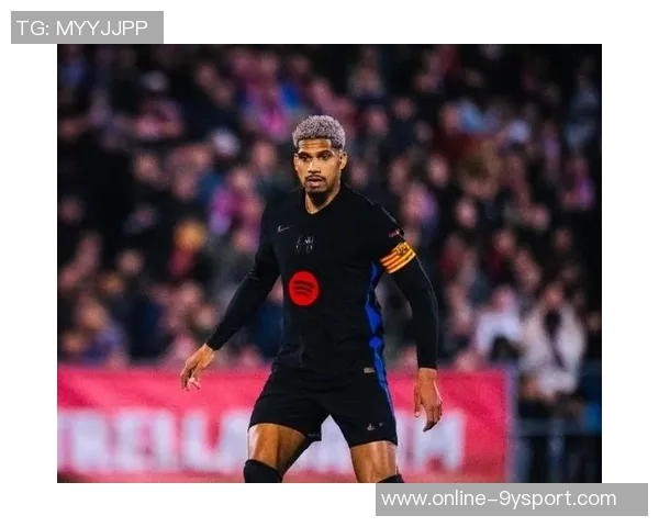 阿劳霍今夏拒绝热刺利物浦切尔西尤文决心留在巴萨继续奋斗